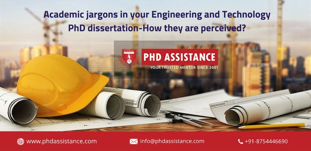 Academic jargons in your Engineering and Technology PhD dissertation-How they are perceived?
