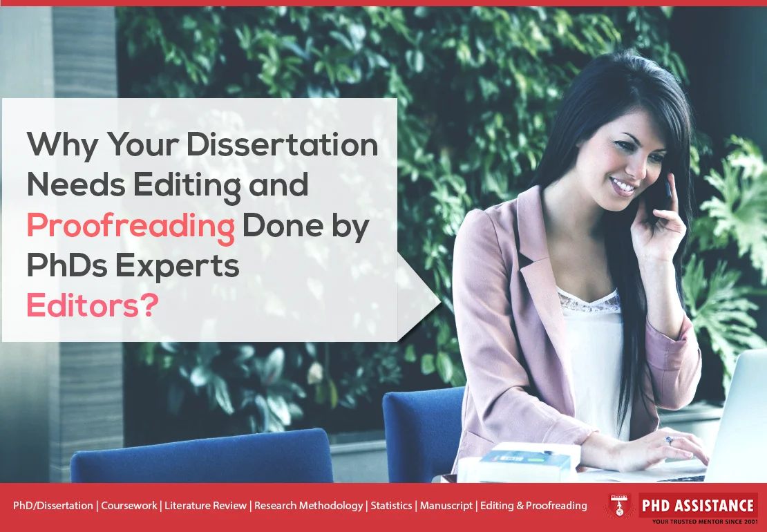 Why Your Dissertation Needs Editing and Proofreading Done by PhD Experts Editors